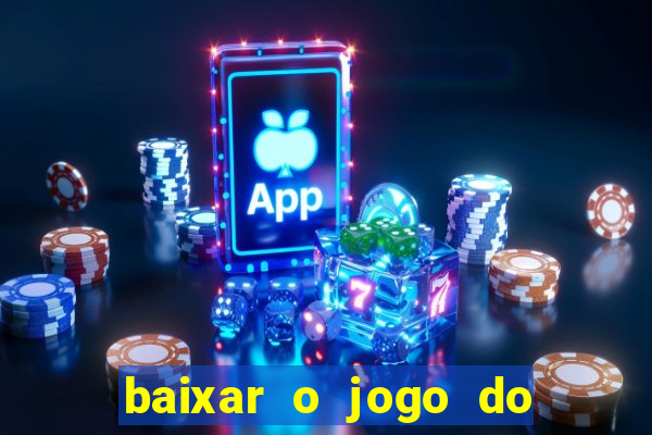 baixar o jogo do candy crush